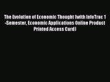 Read The Evolution of Economic Thought (with InfoTrac 1-Semester Economic Applications Online