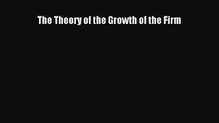 Download The Theory of the Growth of the Firm PDF Free