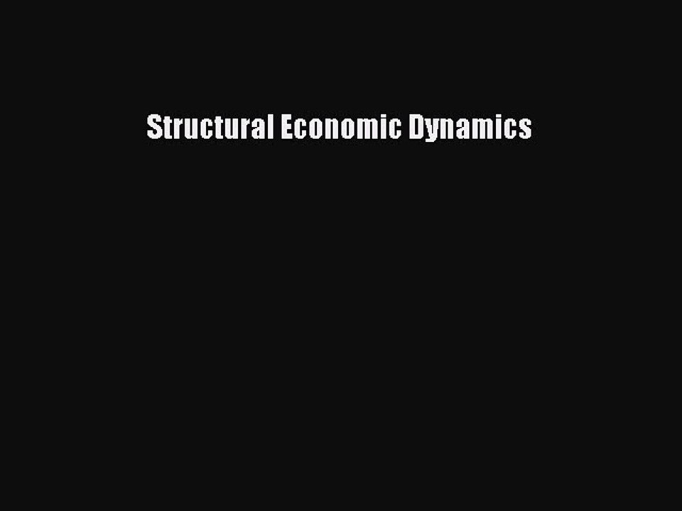 Read Structural Economic Dynamics Ebook Free