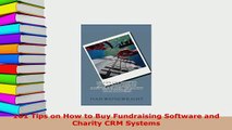 Download  101 Tips on How to Buy Fundraising Software and Charity CRM Systems Ebook