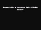 Download Famous Fables of Economics: Myths of Market Failures Ebook Free