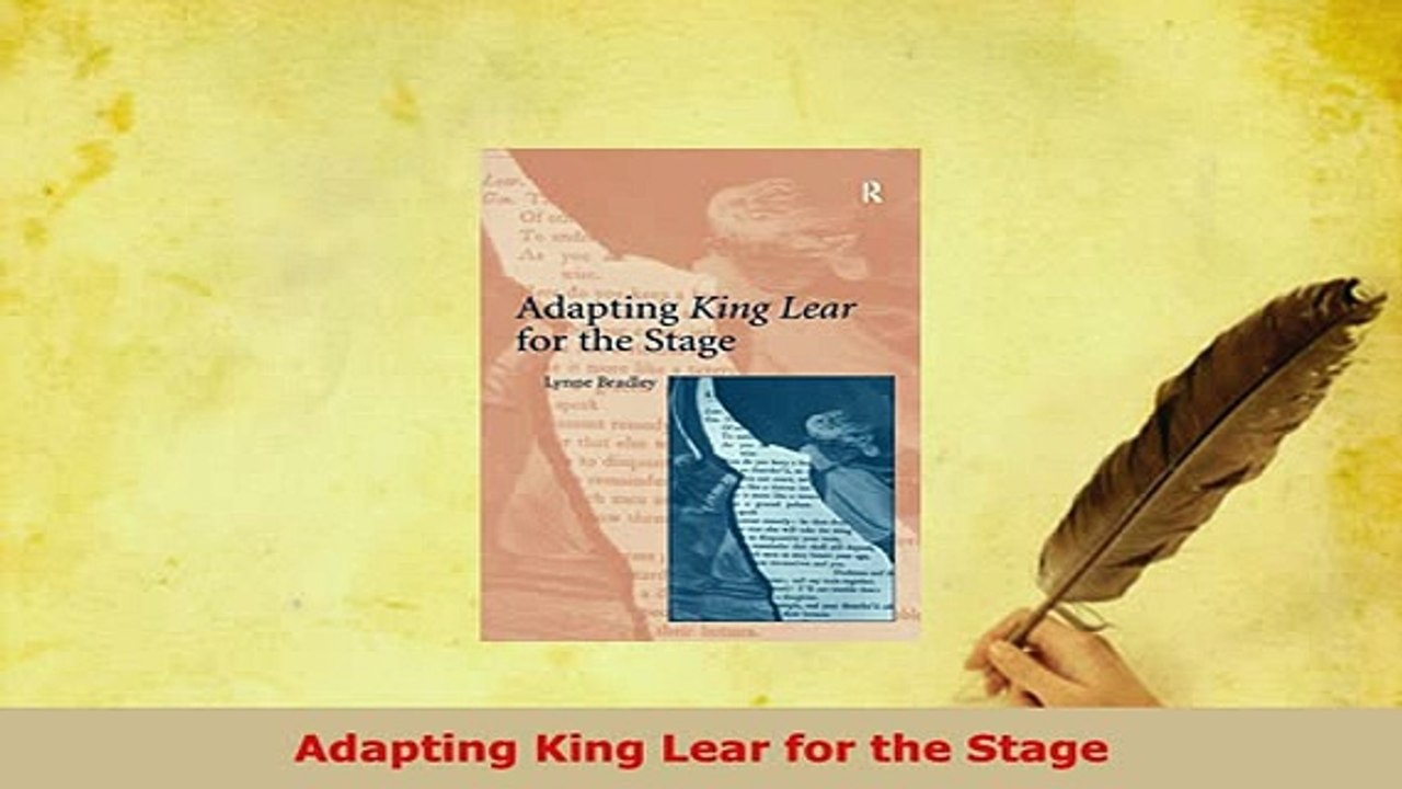 PDF  Adapting King Lear for the Stage Read Full Ebook