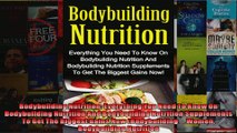 Read  Bodybuilding Nutrition Everything You Need To Know On Bodybuilding Nutrition And  Full EBook