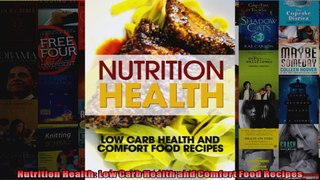 Read  Nutrition Health Low Carb Health and Comfort Food Recipes  Full EBook