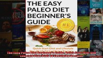 Read  The Easy Paleo Diet Beginners Guide Quick Start Diet and Lifestyle Plan PLUS 74  Full EBook