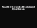 Read The Limbic System: Functional Organization and Clinical Disorders Ebook Free