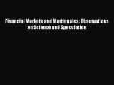 Read Financial Markets and Martingales: Observations on Science and Speculation Ebook Free