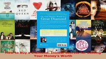 PDF  How to Buy a Diamond Insider Secrets for Getting Your Moneys Worth Read Full Ebook