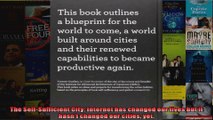 The SelfSufficient City Internet has changed our lives but it hasnt changed our cities