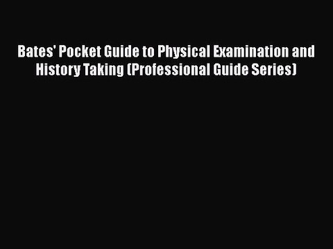 Download Bates' Pocket Guide to Physical Examination and History Taking (Professional Guide