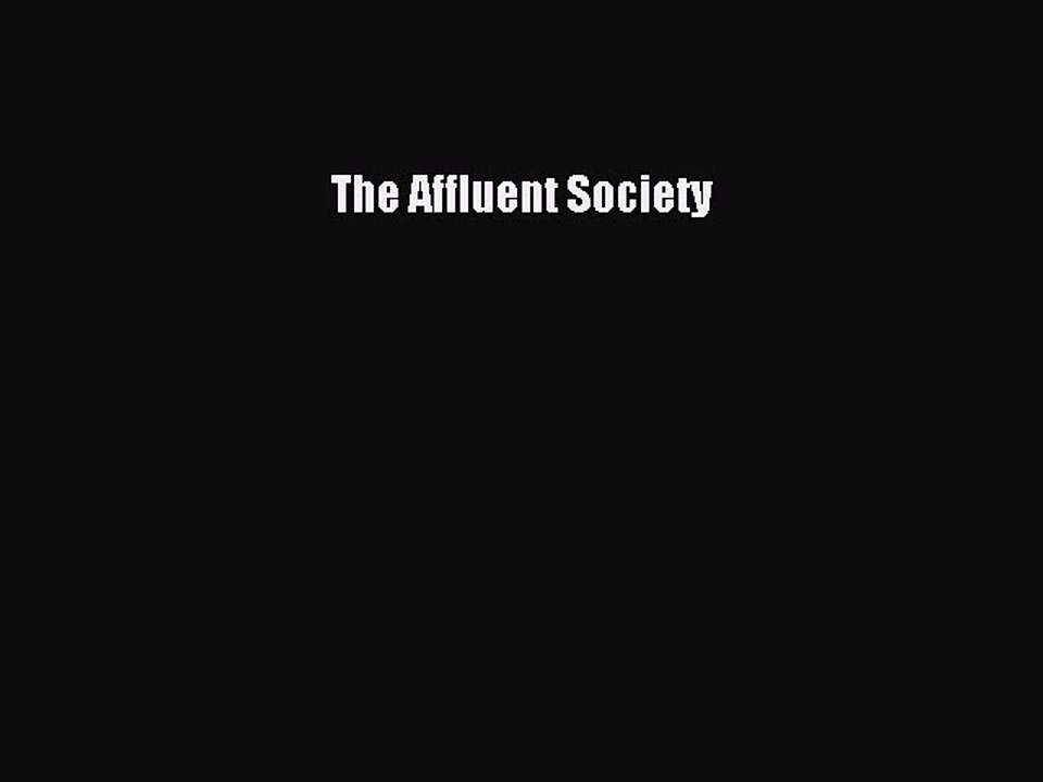 Read The Affluent Society PDF Free