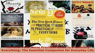 PDF  The New York Times Practical Guide to Practically Everything The Essential Companion for Read Online