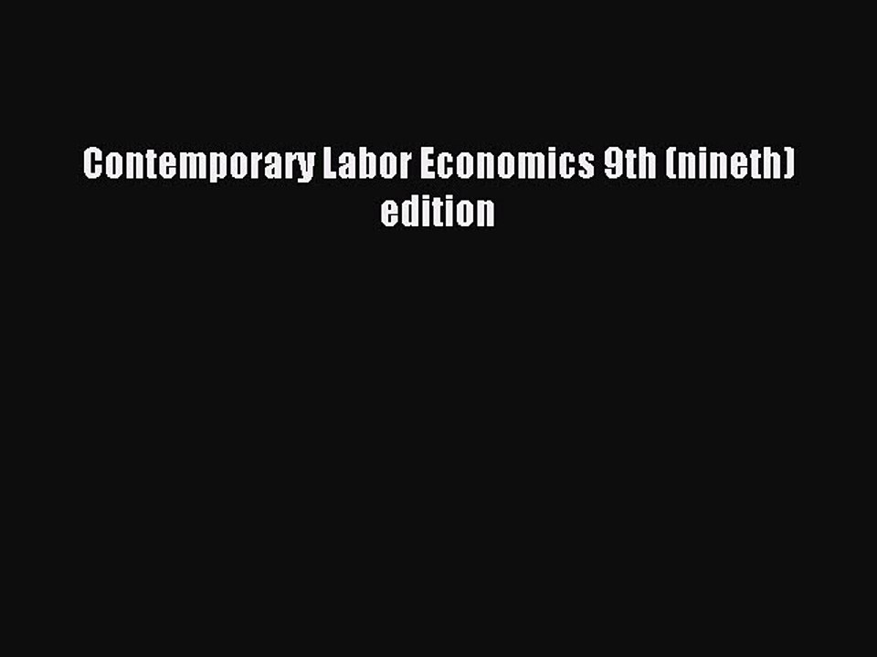 Download Contemporary Labor Economics 9th (nineth) edition PDF Online