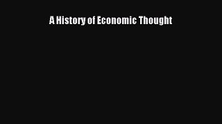 Read A History of Economic Thought Ebook Free