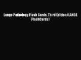 Read Lange Pathology Flash Cards Third Edition (LANGE FlashCards) Ebook