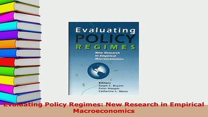 PDF  Evaluating Policy Regimes New Research in Empirical Macroeconomics Download Full Ebook