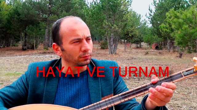 HAYAT VE TURNAM BAŞIM DARDA BENİM