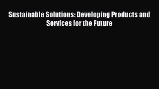 Download Sustainable Solutions: Developing Products and Services for the Future Ebook Free