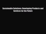 Download Sustainable Solutions: Developing Products and Services for the Future Ebook Free