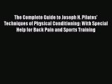[PDF] The Complete Guide to Joseph H. Pilates' Techniques of Physical Conditioning: With Special