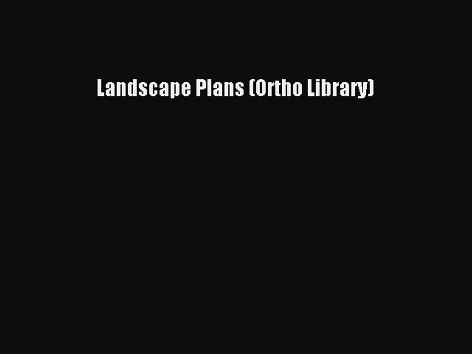 Read Landscape Plans (Ortho Library) Ebook Free