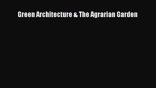 Download Green Architecture & The Agrarian Garden PDF Free