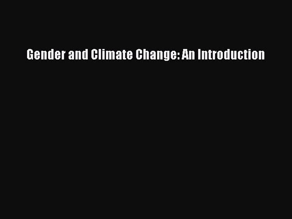 Read Gender and Climate Change: An Introduction PDF Online