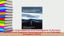 PDF  Economic Convergence and Divergence in Europe Growth and Regional Development in an PDF Online