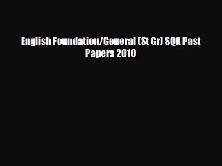 Read ‪English Foundation/General (St Gr) SQA Past Papers 2010 Ebook Free