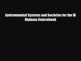 Read ‪Environmental Systems and Societies for the IB Diploma Coursebook Ebook Free