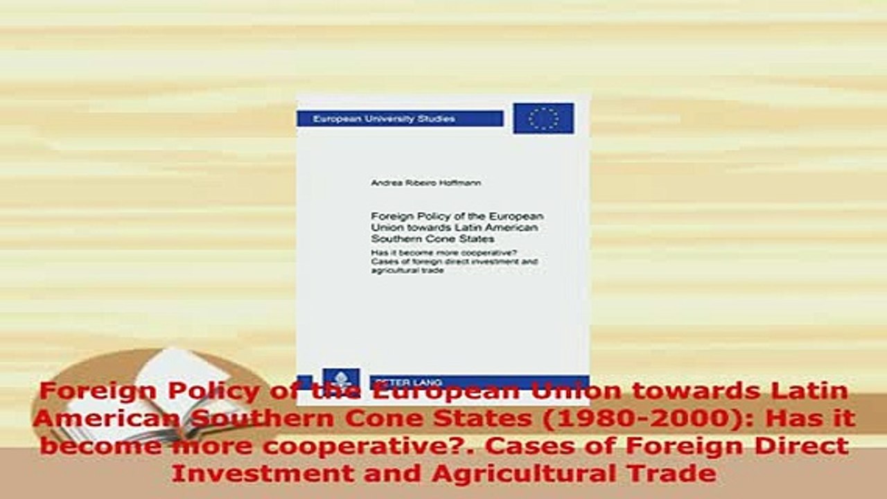 PDF  Foreign Policy of the European Union towards Latin American Southern Cone States Read Full Ebook