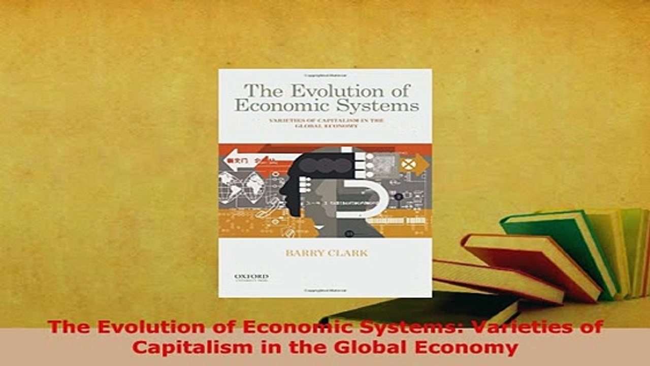 Download  The Evolution of Economic Systems Varieties of Capitalism in the Global Economy PDF Full Ebook