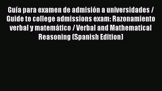 Read Guía para examen de admisión a universidades / Guide to college admissions exam: Razonamiento