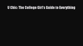 Read U Chic: The College Girl's Guide to Everything Ebook