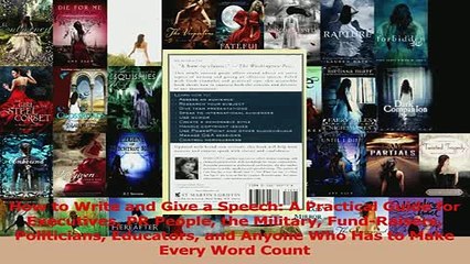 Read  How to Write and Give a Speech A Practical Guide for Executives PR People the Military Ebook Online