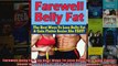 Download  Farewell Belly Fat The Best Ways To Lose Belly Fat  Gain Flatter Sexier Abs FAST Fat Full EBook Free