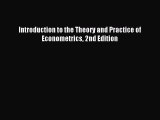 Read Introduction to the Theory and Practice of Econometrics 2nd Edition Ebook Online