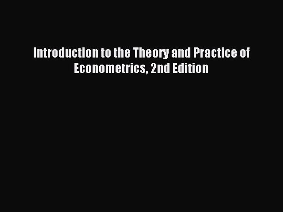 Read Introduction to the Theory and Practice of Econometrics 2nd Edition Ebook Online