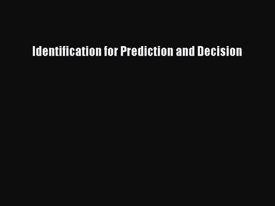 Read Identification for Prediction and Decision PDF Free