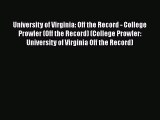 Read University of Virginia: Off the Record - College Prowler (Off the Record) (College Prowler: