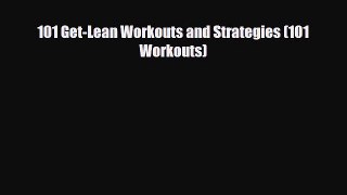 Read ‪101 Get-Lean Workouts and Strategies (101 Workouts)‬ Ebook Free