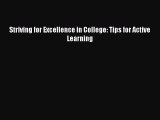 Read Striving for Excellence in College: Tips for Active Learning Ebook