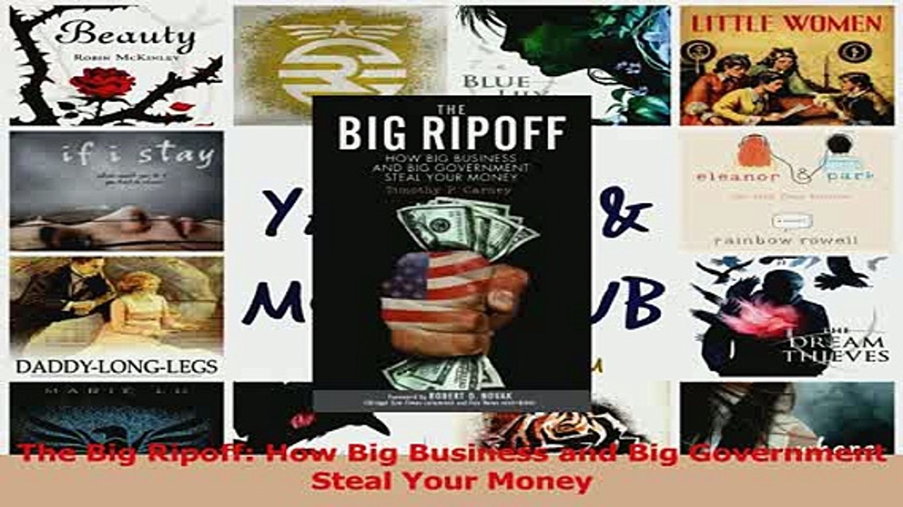 Read  The Big Ripoff How Big Business and Big Government Steal Your Money Ebook Free