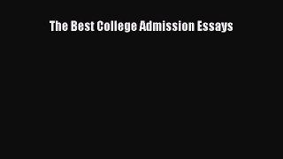 Read The Best College Admission Essays Ebook