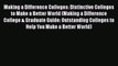 Read Making a Difference Colleges: Distinctive Colleges to Make a Better World (Making a Difference