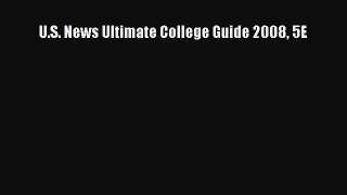 Read U.S. News Ultimate College Guide 2008 5E Ebook