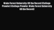 Read Wake Forest University: Off the Record (College Prowler) (College Prowler: Wake Forest