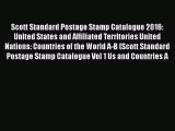 PDF Scott Standard Postage Stamp Catalogue 2016: United States and Affiliated Territories United