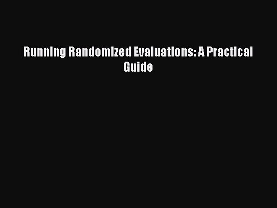 Read Running Randomized Evaluations: A Practical Guide Ebook Free