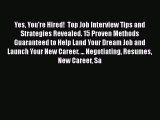 [PDF] Yes You're Hired!  Top Job Interview Tips and Strategies Revealed. 15 Proven Methods
